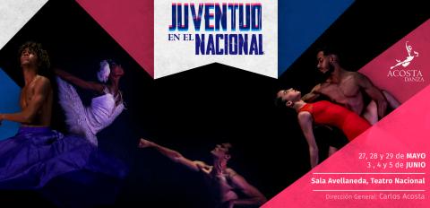 ACOSTA DANZA WILL PRESENT “JUVENTUD“  AT THE NATIONAL THEATRE